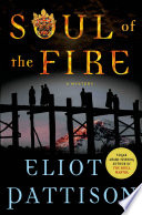 Soul of the fire / Eliot Pattison.