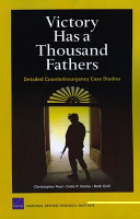 Victory has a thousand fathers : detailed counterinsurgency case studies /