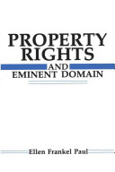 Property rights and eminent domain / Ellen Frankel Paul.