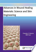 Advances in wound healing materials : science and skin engineering /