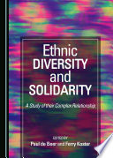 Ethnic Diversity and Solidarity: A Study of their Complex Relationship.