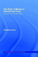 The role of banks in monitoring firms : the case of the Crédit Mobilier / Elisabeth Paulet.