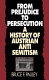 From prejudice to persecution : a history of Austrian anti-semitism / Bruce F. Pauley.