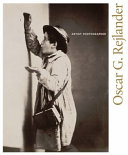 Oscar G. Rejlander : artist photographer / Lori Pauli ; with essays by Jordan Bear, Karen Hellman and Phillip Prodger.