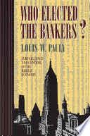 Who elected the bankers? : surveillance and control in the world economy /