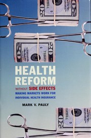 Health reform without side effects : making markets work for individual health insurance /