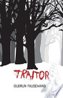 Traitor / Gudrun Pausewang ; translated from the German by Rachel Ward.