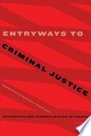 Entryways to criminal justice : accusation and criminalization in Canada /