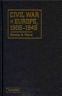 Civil war in Europe, 1905-1949 / Stanley G. Payne.