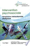 Intervention psychosociale : perspective interactionniste stratégique /