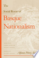 The social roots of Basque nationalism /