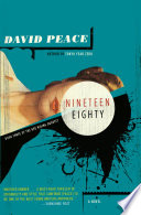 Nineteen eighty : a novel / by David Peace.