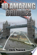 10 Amazing Bridges.