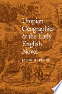 Utopian geographies & the early English novel /