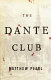The Dante Club : a novel /