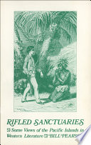 Rifled Sanctuaries : Some Views of the Pacific Islands in Western Literature to 1900.