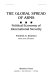 The global spread of arms : political economy of international security / Frederic S. Pearson.