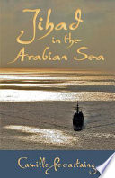 Jihad in the Arabian Sea /
