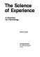 The science of experience : a direction for psychology /