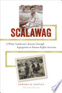 Scalawag : a white southerner's journey through segregation to human rights activism /