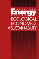 Energy and the ecological economics of sustainability /