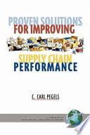 Proven solutions for improving supply chain performance /