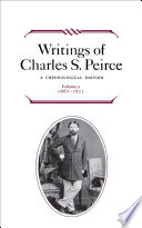 Writings of Charles S. Peirce : a chronological edition.