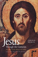 Jesus through the centuries : his place in the history of culture /