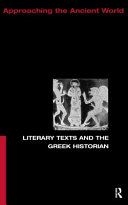 Literary texts and the Greek historian / Christopher Pelling.