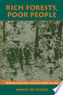 Rich forests, poor people : resource control and resistance in Java /