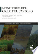 Monitoreo del ciclo del carbono en ecosistemas de alta montana del neotropico : metodos y estudios de caso /