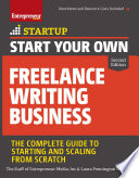 Start your own freelance writing business /