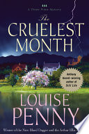 The cruelest month : a Chief Inspector Gamache novel / Louise Penny.