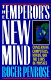 The emperor's new mind : concerning computers, minds, and the laws of physics /