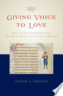 Giving voice to love : song and self-expression from the troubadours to Guillaume de Machaut /