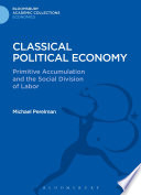 Classical political economy : primitive accumulation and the social division of labor /