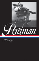 Writings / S. J. Perelman ; Adam Gopnik, editor.