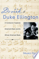 Dvořák to Duke Ellington : a conductor explores America's music and its African American roots /