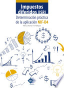 Impuestos diferidos (ISR) : determinacion practica de la aplicacion NIF-D4 /