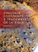 Dinosaur footprints & trackways of La Rioja / Felix Perez Lorente.