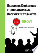 Recursos didacticos y educativos para docentes y estudiantes : STOP-DROVI /