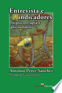 Entrevista e indicadores en psicoterapia y psicoanalisis /