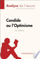 Candide Ou l'Optimisme de Voltaire (Analyse de L'oeuvre) : Comprendre la Litterature Avec LePetitLitteraire. fr / Guillaume Peris, Rene Henri.