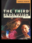 The Third Revolution : professional elites in the modern world /