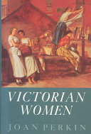 Victorian women / Joan Perkin.