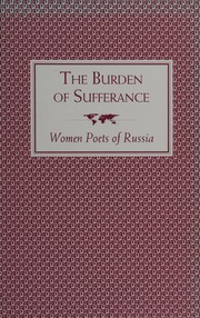 The burden of sufferance : women poets of Russia /