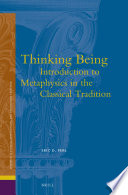 Thinking being : introduction to metaphysics in the classical tradition /