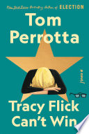 Tracy Flick can't win : a novel / Tom Perrotta.