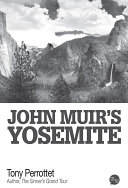 John Muir's Yosemite /