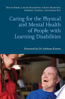 Caring for the physical and mental health of people with learning disabilities /